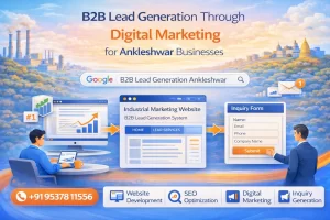 B2B Lead Generation Through Digital Marketing for Ankleshwar Businesses