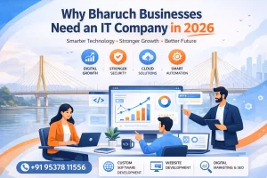 Why Bharuch Businesses Need an IT Company in 2026