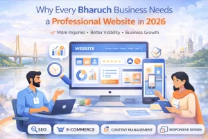 Why Every Bharuch Business Needs a Professional Website in 2026